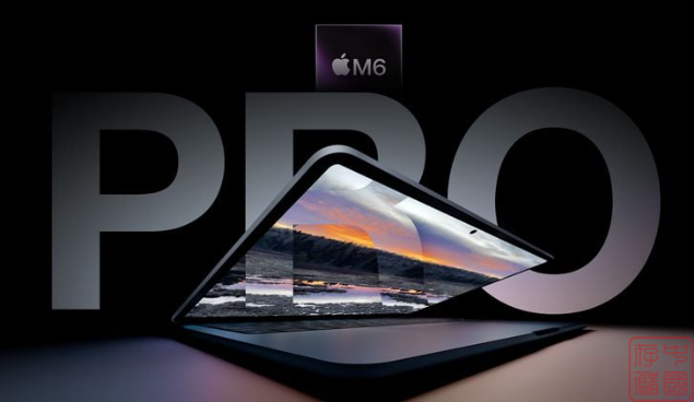 苹果M6 MacBook Pro将至:OLED触摸屏加持,2nm芯片领航,设计性能全面革新